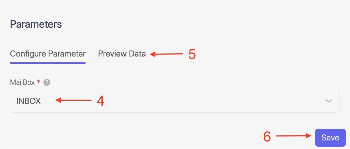Screenshot of the Trigger parameters setup. The Mailbox field is shown with “INBOX” selected, highlighted by a red arrow. Another arrow indicates the “Preview Data” tab, which lets users check sample records, and the “Save” button to confirm the Trigger configuration.