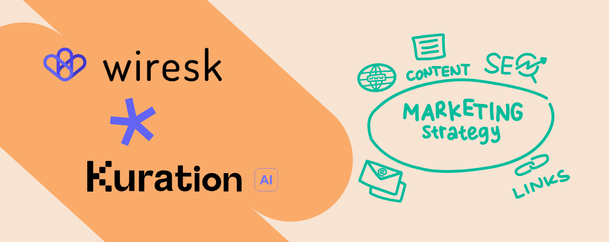How Wiresk and Kuration AI Help You Run Smarter More Focused Marketing Campaigns How Wiresk and Kuration AI Help You Run Smarter, More Focused Marketing Campaigns